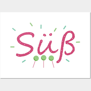 Süß - Sweet Posters and Art